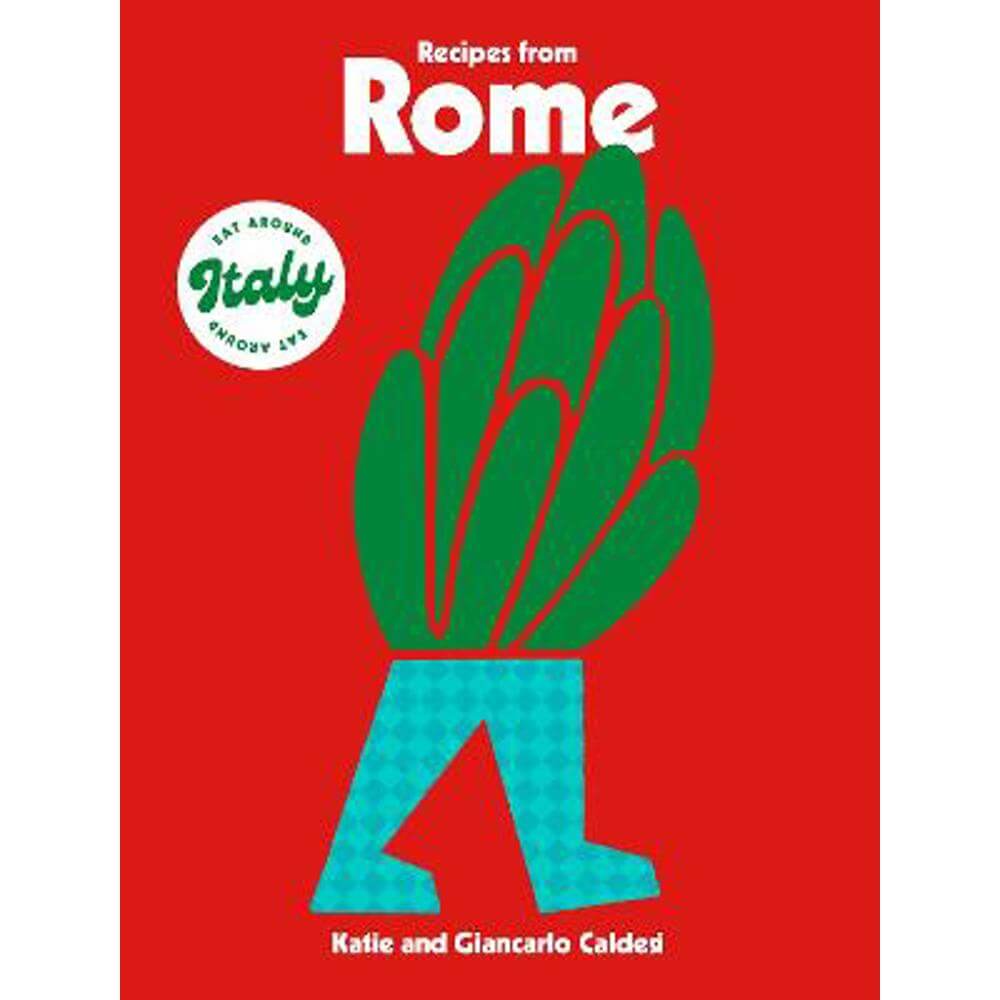 Recipes from Rome (Hardback) - Katie Caldesi